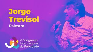 Jorge Trevisol  V Congresso Internacional de Felicidade [upl. by Caryl]