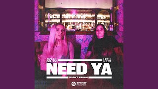 Need Ya I Dont Wanna [upl. by Vivianne]