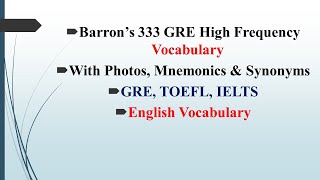 P4  Barrons 333 GRE High frequency Words With Photos Mnemonic amp Synonyms in Bangla [upl. by Skeie]