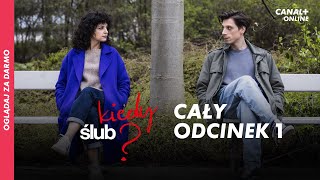 Kiedy ślub  Cały pierwszy odcinek za darmo  Nowy serial CANAL [upl. by Nylatsyrc]