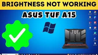 How to fix in Asus Tuf A15 Brightness Problem [upl. by Riobard]