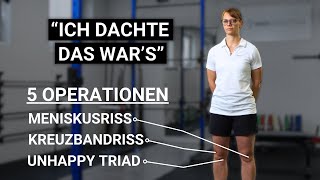 5x Knie OPs  Das habe ich gelernt Kreuzbandrisse Meniskussrisse Unhappy Triad [upl. by Candida911]