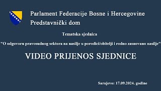 Tematska sjednica quotO odgovoru pravosudnog sektora na nasilje u porodici i rodno zasnovano nasiljequot [upl. by Adanama]