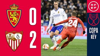 RESUMEN  Real Zaragoza 02 Sevilla FC  Copa del Rey  Dieciseisavos de final [upl. by Rooker138]