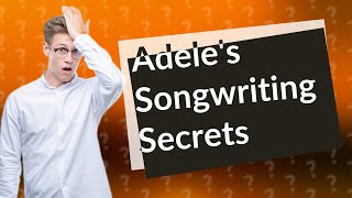 Does Adele write his own songs [upl. by Aneert]