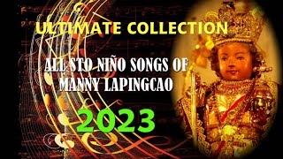 ULTIMATE COLLECTION of MANNY LAPINGCAOS STO NINOSONGS 2023PIT SENYOR [upl. by Anerahs]