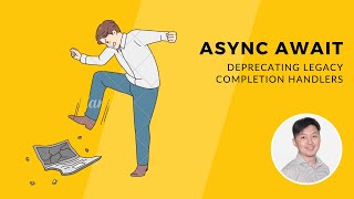 Async Await  Deprecating legacy completion handlers [upl. by Tye]