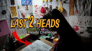 finally Last 2 heads for 100 Heads Challenge artistkusum [upl. by Madda]