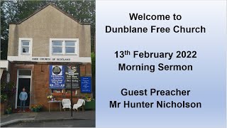 Dunblane Free Church  13th Feb 2022  Morning Sermon [upl. by Dulci69]