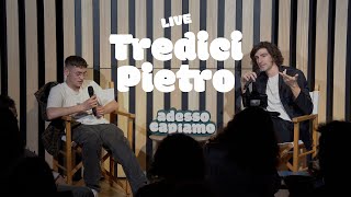 adessocapiamo TREDICI PIETRO Ep3 LIVE [upl. by Yeliak]