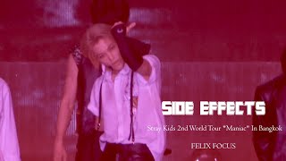 부작용 Side Effects 스트레이키즈 필릭스 フィリックス Stray kids Felix 4K Focus Fancam [upl. by Leiria]