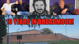 10 Years In Broadmoor with The Ripper Terrorists amp Murderers  Paul Knights Brutal Story [upl. by Ayaros]