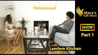 The Marys Show  part 1  Lemlem Kitchen  First Eritrean Talk Show  Ella Records [upl. by Elazaro249]