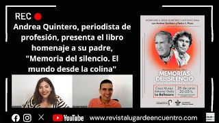 Andrea Quintero presenta quotMemoria del silencio El mundo desde la colinaquot [upl. by Ahsienad]