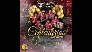 Lamento En Vivo 2023  Los Centenarios Del Norte [upl. by Hanako]