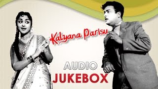 Kalyana Parisu 1959 All Songs Jukebox  Gemini Ganesan Sarojadevi  Best Old Tamil Songs [upl. by Akinej]