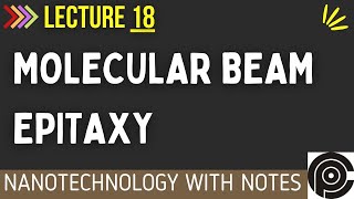 Molecular Beam Epitaxy  Molecular beam epitaxy advantages and disadvantages [upl. by Esej]