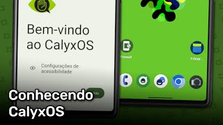 Conhecendo a CalyxOS  Funções recursos aplicativos e mais Android 14 [upl. by Yseult]