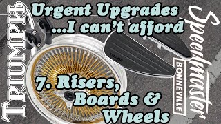 Triumph Bonneville Speedmaster Urgent Upgrades I Cant Afford  Risers Boards amp Wheels [upl. by Verge]