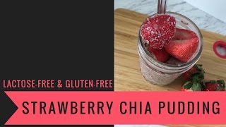 Lactose Free and Gluten Free Strawberry chia pudding [upl. by Kesley]