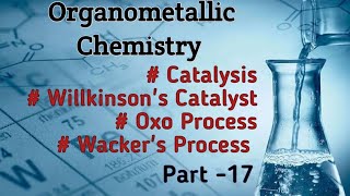 Organometallic ChemistryCatalysisHomogeneous Catalyst amp Its Application [upl. by Pironi169]