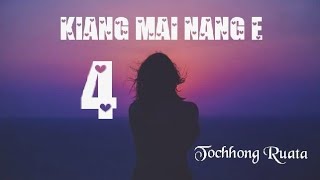 KIANG MAI NANG E  4 Mizo Love Story [upl. by Eimak452]