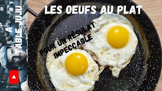 Les oeufs au plat  comment faire des œufs au plat  Vidéo Recette YouTube  A table Juju [upl. by Alyosha]