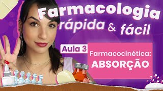 Farmacocinética ABSORÇÃO  Aula 3  Farmacologia rápida e fácil  Flavonoide [upl. by Atinad]