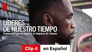 Líderes de nuestro tiempo Temporada 1 Clip 4  Tráiler en Español  Netflix [upl. by Curnin299]