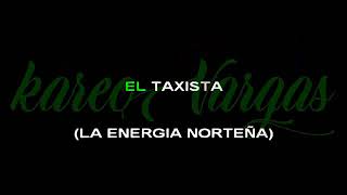 El taxista karaoke la energia norteña [upl. by Winn]