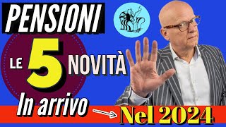 PENSIONI 👉 ECCO LE 5 NOVITÀ IN ARRIVO a GENNAIO 2024 con la LEGGE DI BILANCIO❗️ ✅ [upl. by Terena]