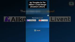 My Thoughts on The Allkem  Livent Merger Arcadium Lithium Stock ALTM stock lithium Arcadium [upl. by Eizus339]