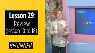 Beginner Levels  Lesson 29 Review Lesson 10 to 18 [upl. by Laehcim558]