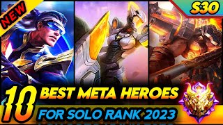 10 BEST META HEROES TO SOLO RANK UP SEASON 30 MOBILE LEGENDS 2023  Mobile Legends Tier List [upl. by Shewmaker]