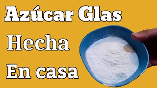 Como hacer azúcar glas o pulverizada en casa [upl. by Yetah]