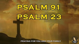 PSALMS 91 AND 23 The Most Powerful Prayers for Breaking the Bonds of Evil and for Healing Disease [upl. by Lanaj194]