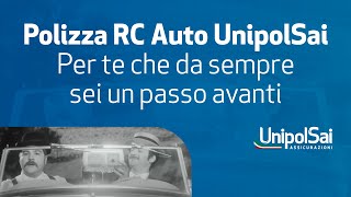 Polizza RC Auto UnipolSai  Per te che da sempre sei un passo avanti [upl. by Metcalf]