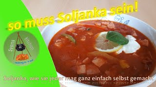 Soljanka wie sie jeder mag ganz einfach selbst gemacht [upl. by Ellehcsor879]