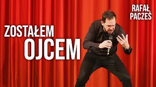 RAFAŁ PACZEŚ  Ojcostwo 2023 StandUp [upl. by Sumer]