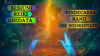 SESIUNE REIKI  VINDECAREA RANII DE NEDREPTATE [upl. by Reinert922]