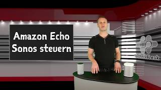 Sonos mit Alexa steuern  Amazon Echo  Deutsch [upl. by Mehcanem]