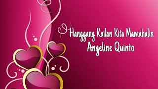 Hanggang Kailan Kita Mamahalin  Angeline Quinto lyrics [upl. by Alsworth]