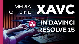 Sony XAVC Problems  Davinci Resolve 15 [upl. by Eilama616]