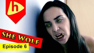 SHE WOLF  EPISODE 6  Season 1 [upl. by Eilahtan251]