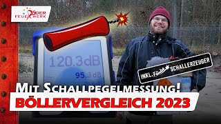 Der große Böllervergleich 2023  mit Schallpegelmessung inkl Funke 2023  Beschreibung lesen [upl. by Karole]