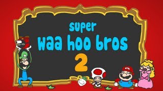 Super WAA HOO Bros 2 [upl. by Wilder963]