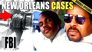 The Biggest New Orleans Cases  DOUBLE EPISODE  The FBI Files [upl. by Sellig]