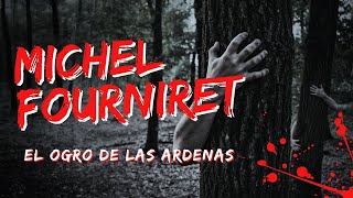 Michel Fourniret El Monstruo de las Ardenas [upl. by Davin]