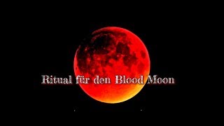 Wahrheit und Wünsche zum Blood Moon  Supermond [upl. by Haym]