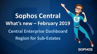 201902 What´s new in Sophos Central  Enterprise Dashboard Select a region for subestates [upl. by Thelma]